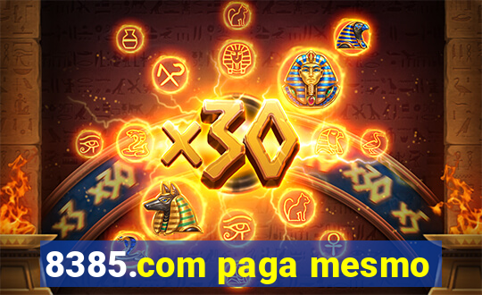 8385.com paga mesmo